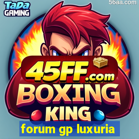forum gp luxuria